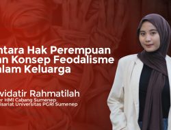 Mahasiswa Suarakan Hak Perempuan; Konsep Feodalisme yang Masih Dipelihara dalam Keluarga